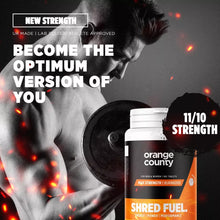Load image into Gallery viewer, Shred Fuel (Max Strength) Burn6000 - Orange County